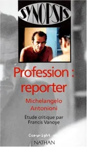 Profession: reporter, Michelangelo Antonioni
