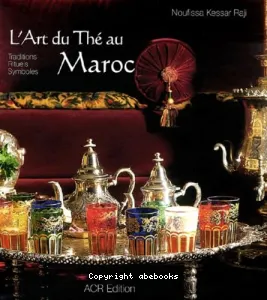 Art du thé au Maroc (L')