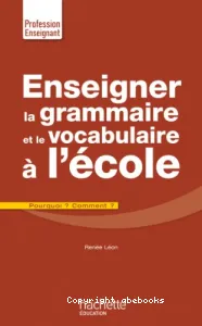 Enseigner la grammaire et le vocabulaire à l'école