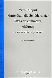 Effets de commerce, chèques et instruments de paiement