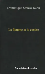 Flamme et la cendre (La)