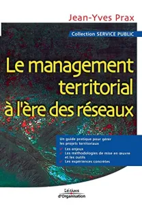 Management territorial à l'ère des réseaux (Le)