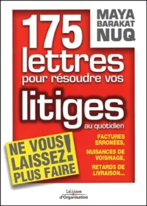 175 lettres pour résoudre vos litiges au quotidien