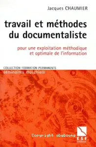 Travail et méthodes du documentaliste