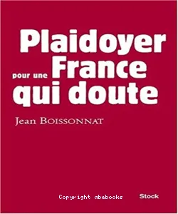 Plaidoyer pour une France qui doute