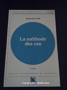 Méthode des cas (La)