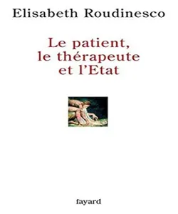 Patient, le thérapeute et l'Etat (Le)