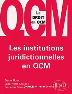 Institutions juridictionnelles en QCM (Les)