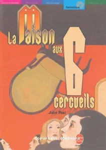 Maison aux 6 cercueils (la)