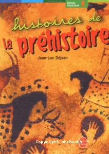 Histoires de la préhistoire.