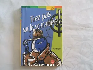 Tirez pas sur le scarabée !