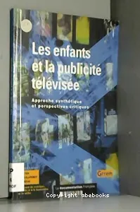 Enfants et la publicité télévisée (Les)