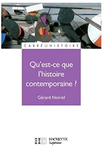 Q'est-ce que l'histoire contemporaine?