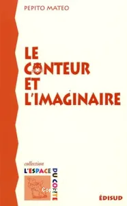 Conteur et l'imaginaire (Le)