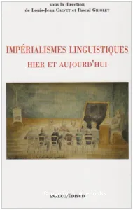 Impérialisme linguistique hier et aujourd'hui