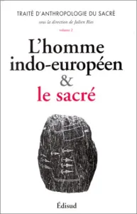 Homme indo-européen & le sacré.(L')