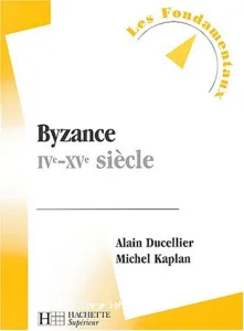 Byzance IVe - XVe siècle.