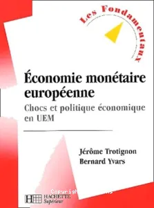 Economie monétaire européenne.