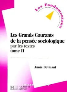 Grands courants de la pensée sociologique par les textes. (Les)