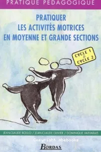 Pratiquer les activités motrices en moyenne et grande sections