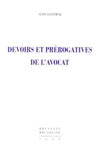 Devoirs et prérogatives de l'Avocat