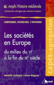 Sociétés en Europe du milieu du VIème à la fin du IXème siècle (Les)
