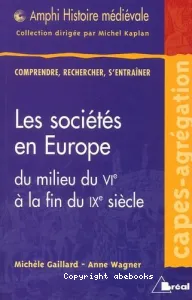 Sociétés en Europe du milieu du VIème à la fin du IXème siècle (Les)