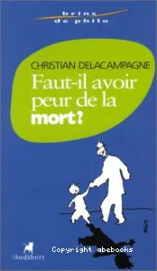 Faut-il avoir peur de la mort?