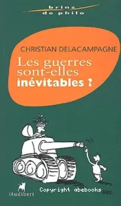 Guerres sont-elles inévitables? (Les)