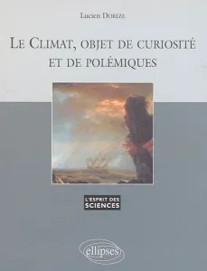 Climat, Objet de curiosité et de polémiques (Le)
