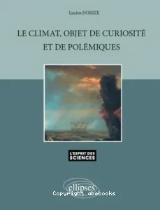 Climat, Objet de curiosité et de polémiques (Le)