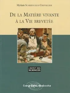 De la matière vivante à la vie brevetée