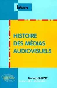 Histoire des médias audiovisuels.