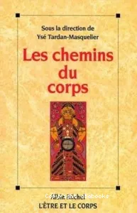 Chemins du corps. (Les)