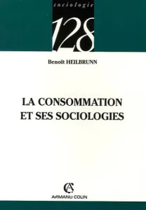 consommation et ses sociologies (La)