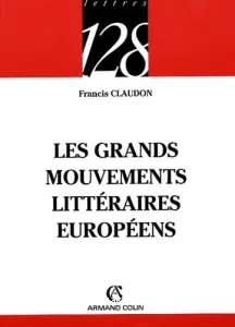 Grands mouvements littéraires européens (Les)