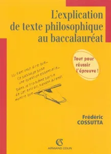 Explication de texte philosophique au baccalauréat. (L')