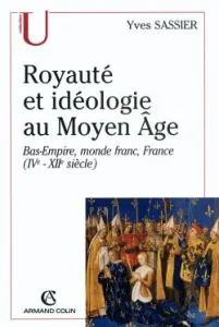 Royauté et idéologie au Moyen âge