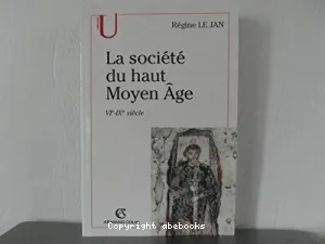 Société du haut moyen âge (La)