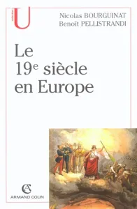 19e [dix neuf] siècle en Europe (Le)