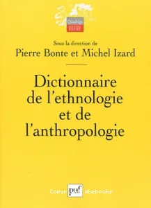 Dictionnaire de l'ethnologie et de l'anthropologie