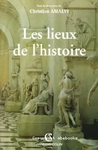 lieux de l'histoire (Les)