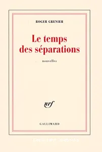 temps des séparations (Le)