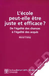 Ecole peut-elle être juste et efficace? (L')