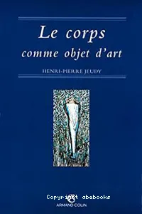 Corps comme objet d'art (le)