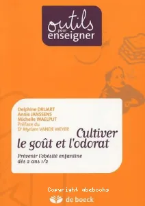 Cultiver le goût et l'odorat