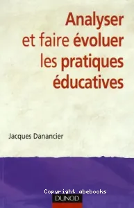 Analyser et faire évoluer les pratiques éducatives