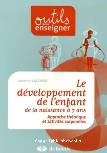 développement de l'enfant de la naissance à 7 ans (Le)