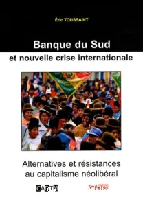 Banque du Sud et nouvelle crise internationale