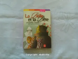 Belle et la bête.(La)